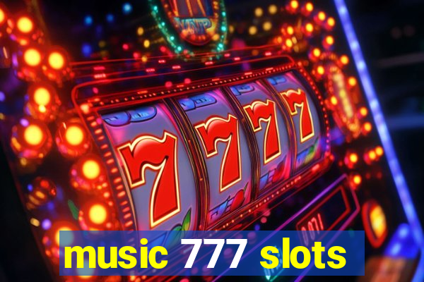 music 777 slots